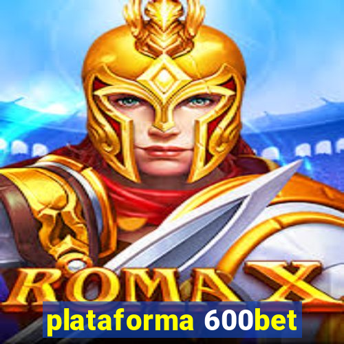 plataforma 600bet